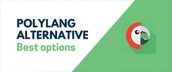 Which is the Best Polylang Alternative? 5 Options to Consider -  TranslatePress