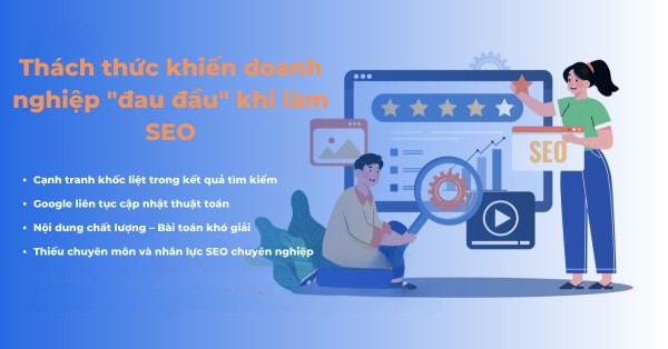 Những thách thức khiến doanh nghiệp "đau đầu" khi làm SEO