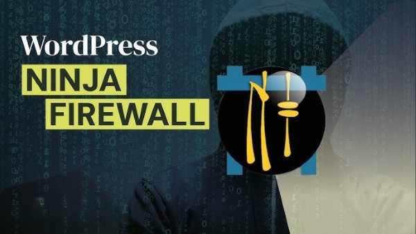 NinjaFirewall là một plugin bảo mật hoạt động ở cấp độ tường lửa