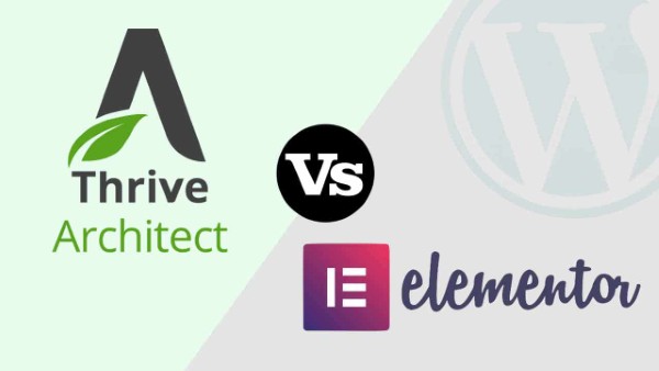 Elementor và Thrive Architect: Cuộc so tài giữa hai builder hàng đầu WordPress