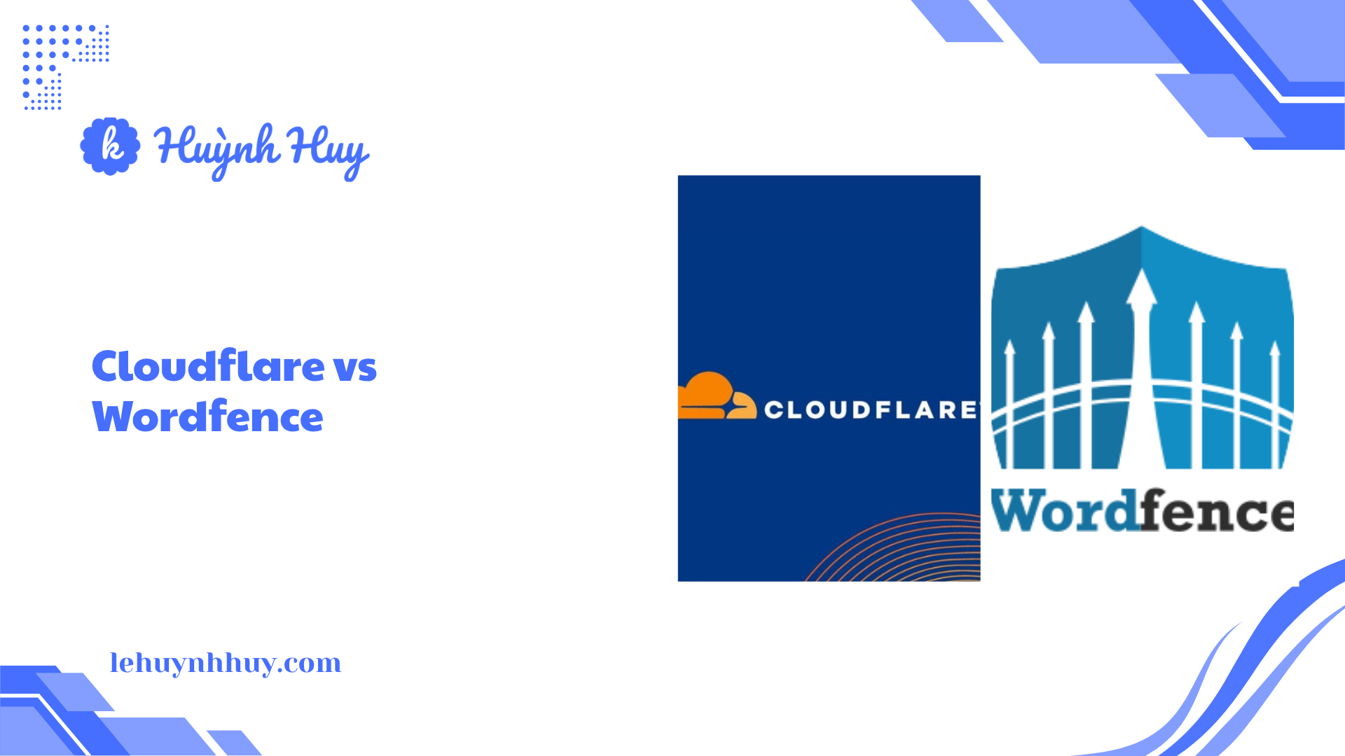 Cloudflare vs Wordfence: Đánh giá và so sánh chi tiết
